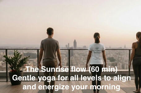 THE SUNRISE FLOW (60 min) Gentle yoga for all levels to align and energize your morning. Important Information: Min. 24h notice required. Rates are per person, contact us for group or duo bookings.